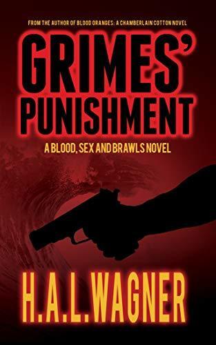 Grimes' Punishment: A Grimes Beginning (Grimes' Vigilante Justice Series Book 1)