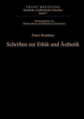 Schriften Zur Ethik Und �sthetik