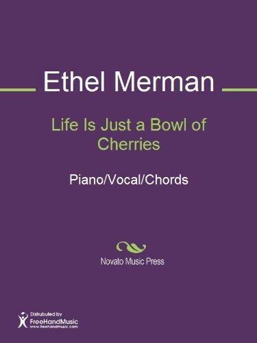 Life Is Just a Bowl of Cherries Sheet Music
