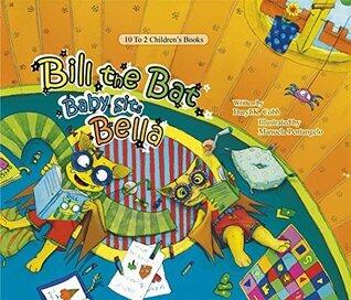 Bill the Bat Baby Sits Bella