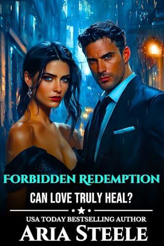 The Forbidden Redemption: In a world of chaos, can love truly heal?