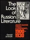 The Look of Russian Literature: Avant-Garde Visual Experiments, 1900-1930