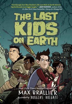 The Last Kids on Earth, Books 1-3: The Last Kids on Earth; The Last Kids on Earth and the Zombie Parade; The Last Kids on Earth and the Nightmare King