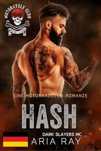 Hash (Dark Slayers MC, Buch 12): Eine Motorradclub-Romanze (Dark Slayers MC- Deutsch)