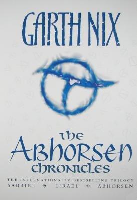 The Abhorsen Chronicles( Sabriel/Lirael/Abhorsen)[ABHORSEN CHRON][Paperback]