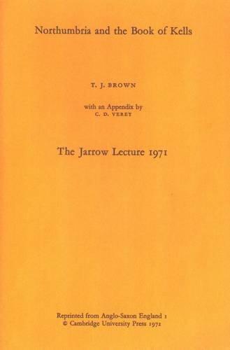Northumbria and the Book of Kells: The Jarrow Lecture 1971