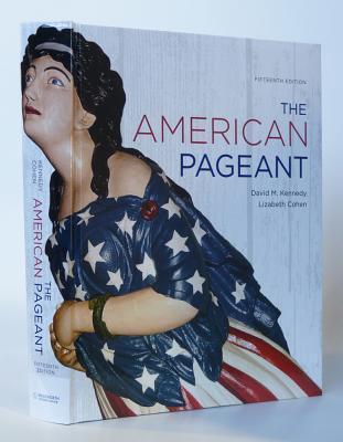 The American Pageant: A History of the American People