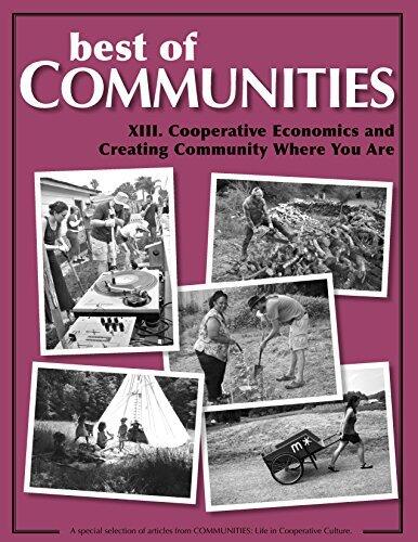 Best of Communities: 13. Cooperative Economics and Creating Community Where You Are
