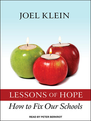 Lessons of Hope: How to Fix Our Schools