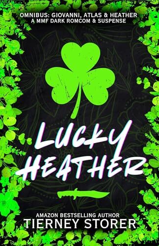 Lucky Heather: A Hilarious, Spicy Ghost Mask Wearing, Golden Retriever Stalker & Sweet Gang Boss, Dark Romcom Suspense Series