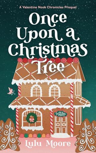 Once Upon a Christmas Tree: A swoony, one night stand, holiday, vacation romance