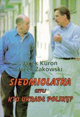 Siedmiolatka, czyli kto ukradł Polskę