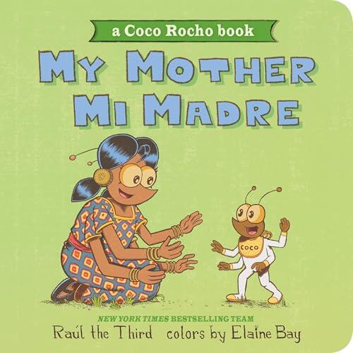 My Mother, Mi Madre: Bilingual English-Spanish ― A Bilingual Celebration of Moms ― A Mother's Day Gift (World of ¡Vamos!)