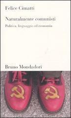 Naturalmente comunisti: Politica, linguaggio ed economia