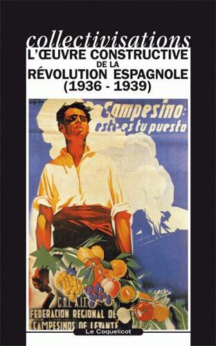 Collectivisations: l'Oeuvre constructive de la Révolution Espagnole