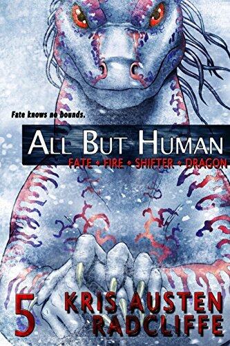 All But Human: Fate Fire Shifter Dragon Book 5