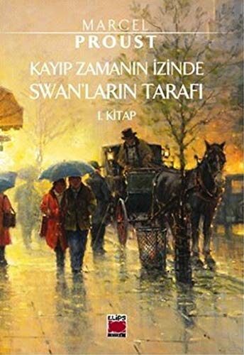 Kayıp Zamanın İzinde Swanlar'ın Tarafı 1. Kitap