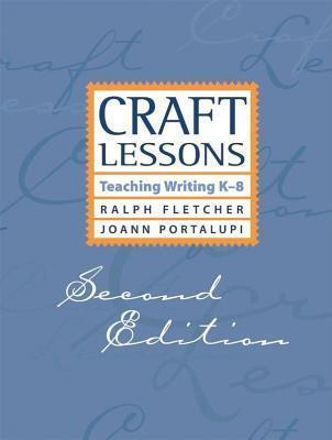 Craft Lessons: Teaching Writing K-8