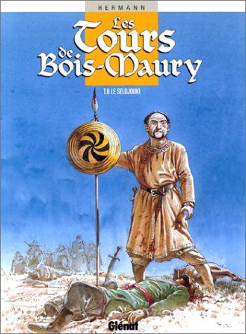 Les Tours de Bois-Maury - Tome 08: Le Seldjouki