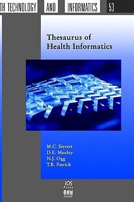 Studies in Health Technology and Informatics, Volume 53: Thesaurus of Medical Informatics Terminology