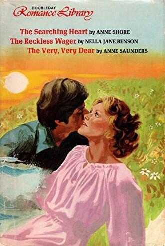 The Searching Heart / The Reckless Wager / The Very, Very Dear
