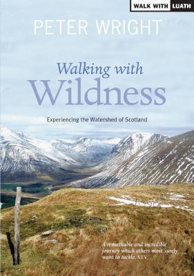 Walking with Wildness: Experiencing the Watershed of Scotland (2)