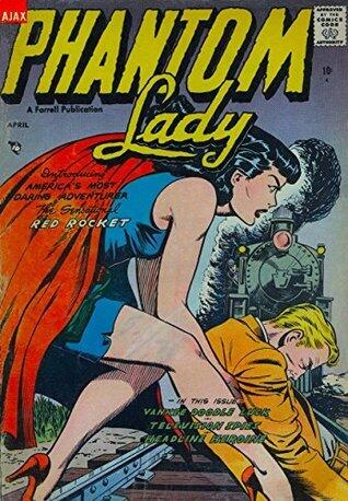 Phantom Lady #3: Introducing America's Most Daring Adventurer: The Sensational Red Rocket - Headline Heroine