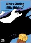 Who's Scaring Alfie Atkins