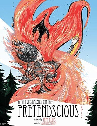 Pretendscious, Volume Two: It Only Gets Harder From Here