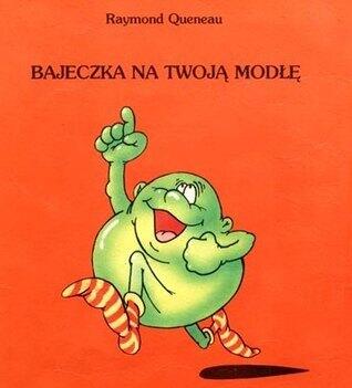 Bajeczka na twoją modłę