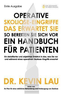 Operative Skoliose-Eingriffe - das erwartet Sie - so bereiten Sie sich vor: Ein Handbuch für Patienten