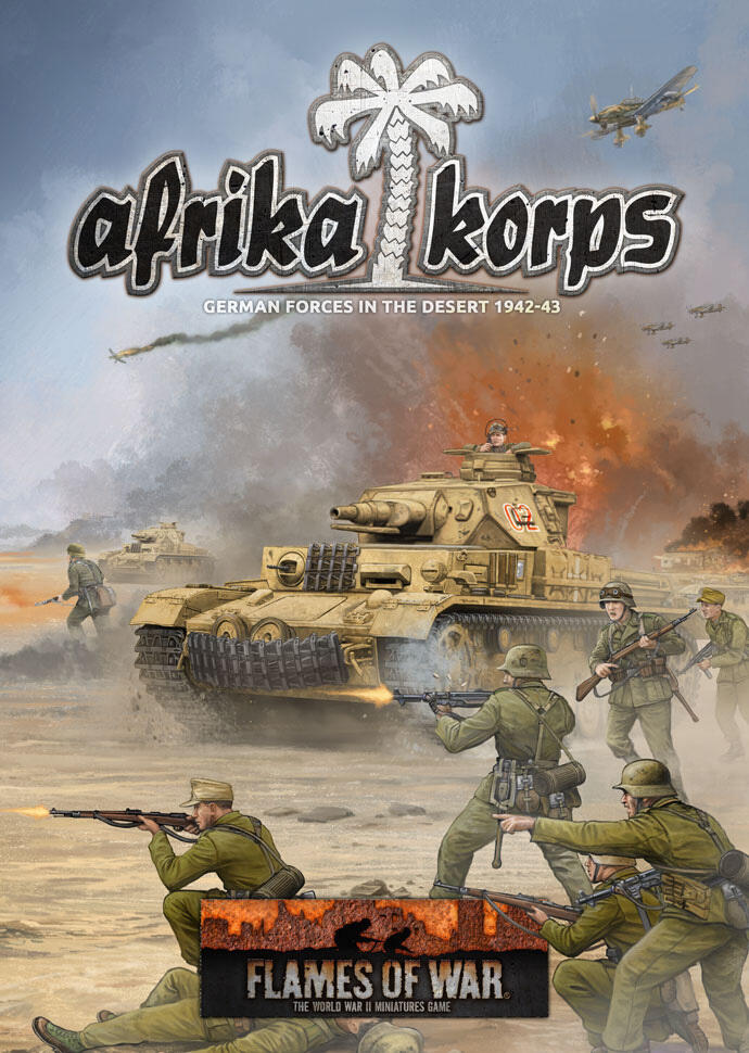 Flames of War: Afrika Korps, German Forces in the Desert 1942-43
