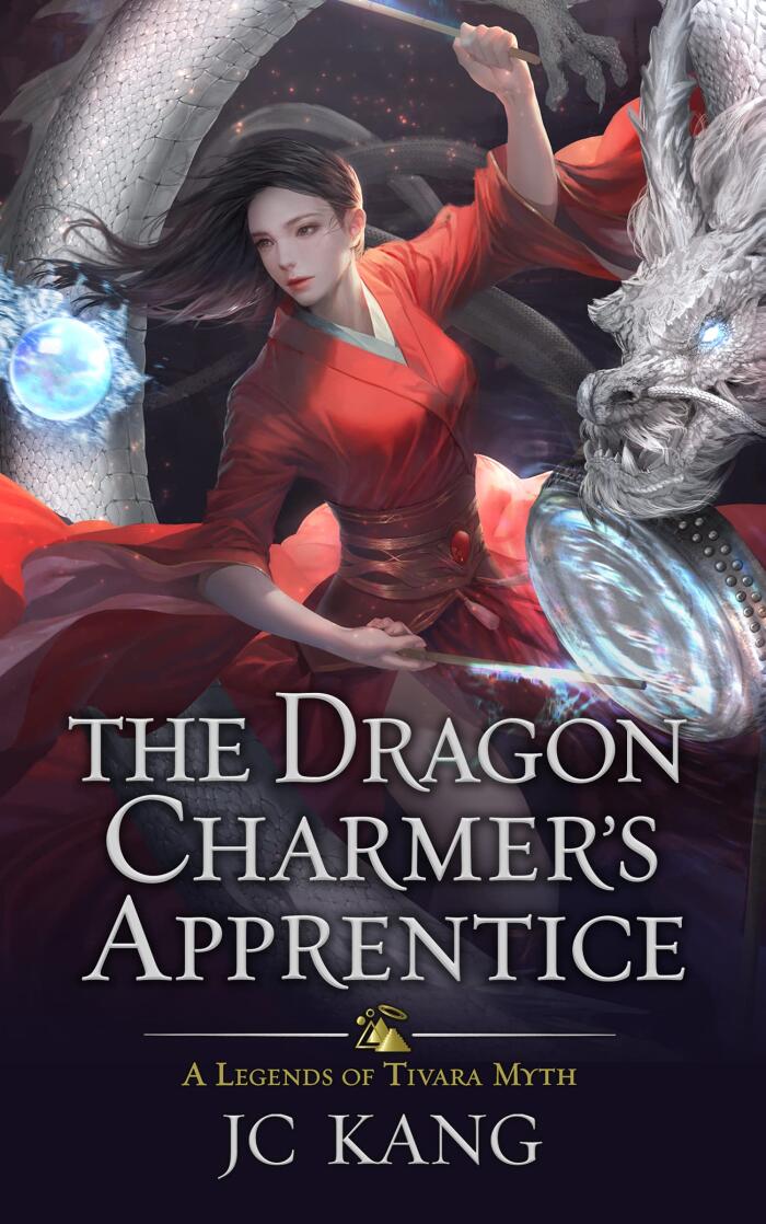 The Dragon Charmer's Apprentice: A Legends of Tivara Myth
