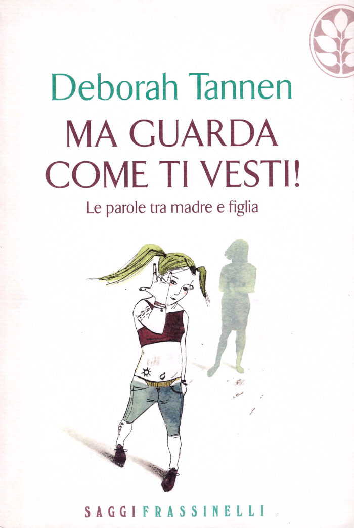 Ma guarda come ti vesti! Le parole tra madre e figlia