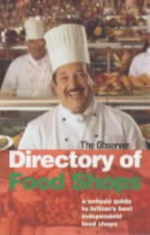 The " Observer " Directory of Food Shops