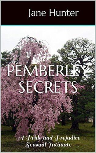 Pemberley Secrets: A Pride and Prejudice Sensual Intimate