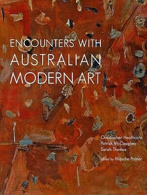 Encounters with Australian Modern Art