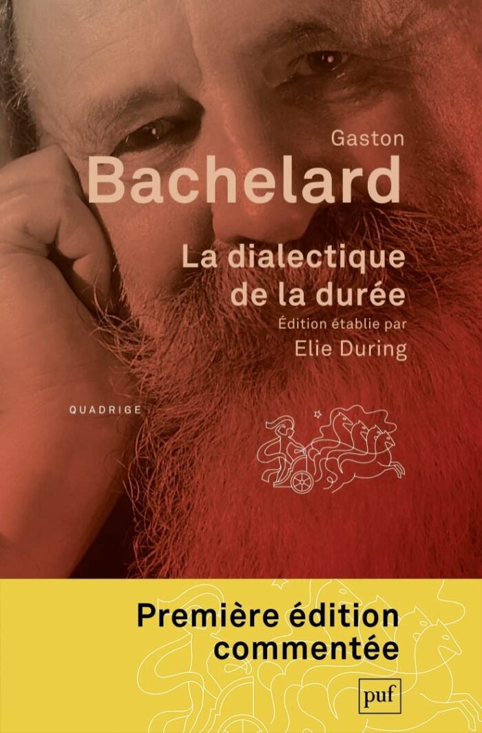 La dialectique de la durée : Édition établie par Élie During
