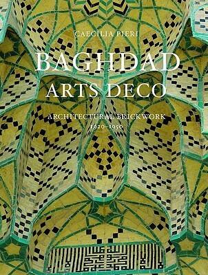 Baghdad Arts Deco: Architectural Brickwork, 1920-1950