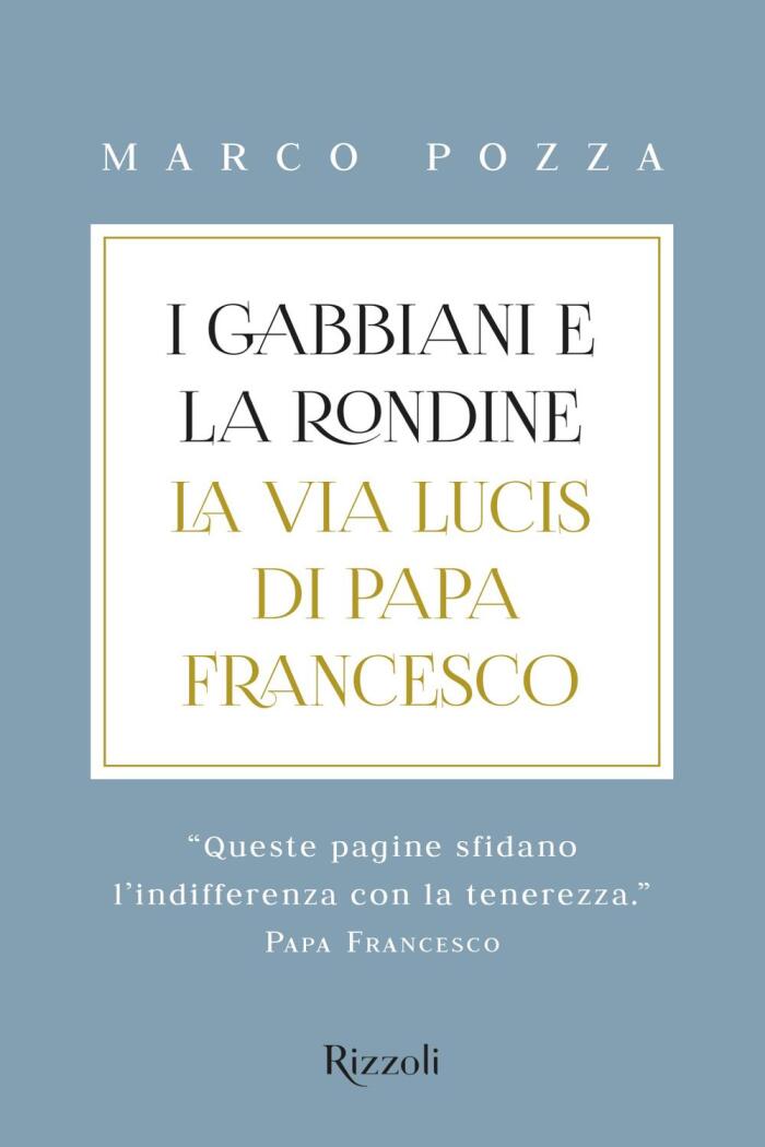 I Gabbiani e la Rondine: La Via Lucis di Papa Francesco