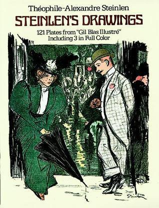 Steinlen's Drawings: 121 Plates from Gil Blas Illustré
