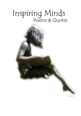 INSPIRING MINDS - Poems & Quotes