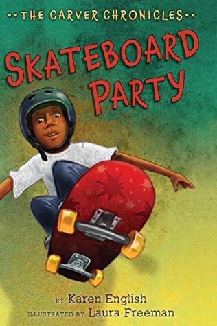 Skateboard Party: The Carver Chronicles, Book Two