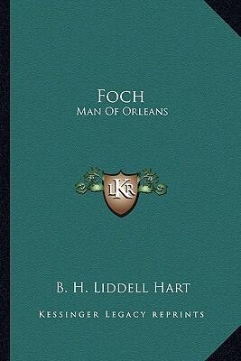 Foch: Man of Orleans