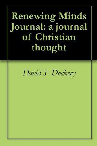 Renewing Minds Journal: a journal of Christian thought