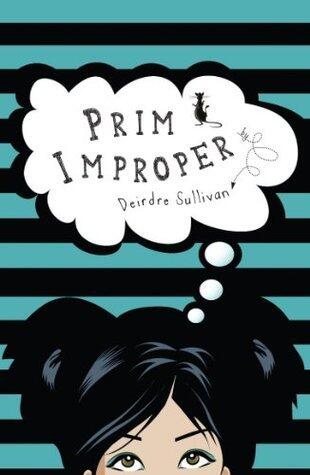 Prim Improper: The Rather Witty Teenage Diary of Primrose Leary