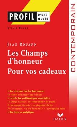 Profil - Rouaud (Jean): Les Champs D'Honneur, Pour Vos Cadeaux: Analyse Litteraire de L'Oeuvre