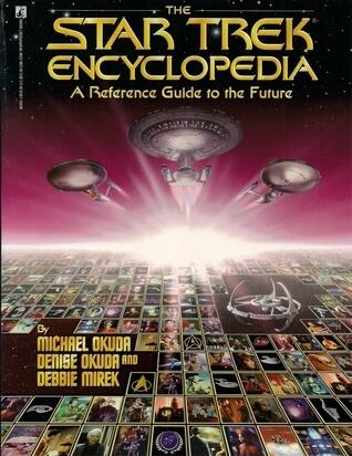The Star Trek Encyclopedia: A Reference Guide to the Future