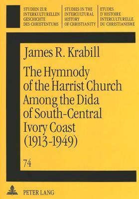 The Hymnody of the Harrist Church Among the Dida of South-Central Ivory Coast (1913-1949)