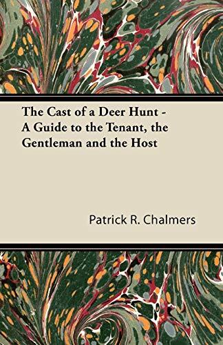 The Cast of a Deer Hunt: A Guide to the Tenant, the Gentleman and the Host